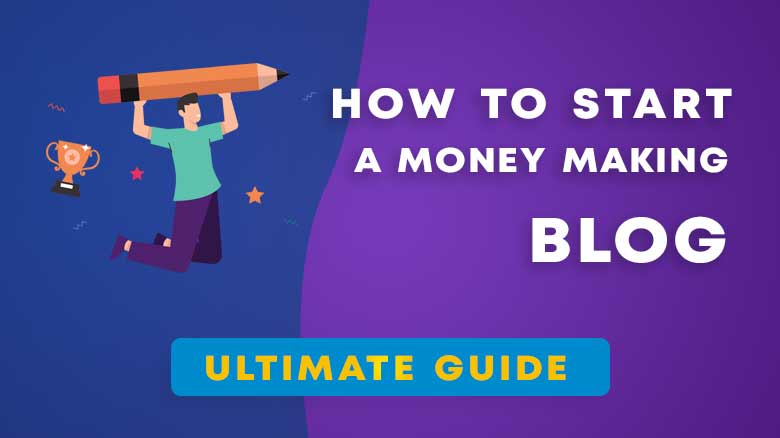 How to start a money making blog in 2021